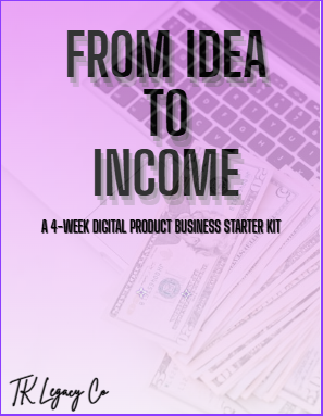 From Idea to Income |4-Week Digital Starter Kit